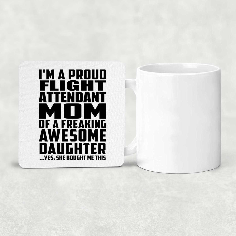 Proud Flight Attendant Mom Of Awesome Daughter - Drink Coaster