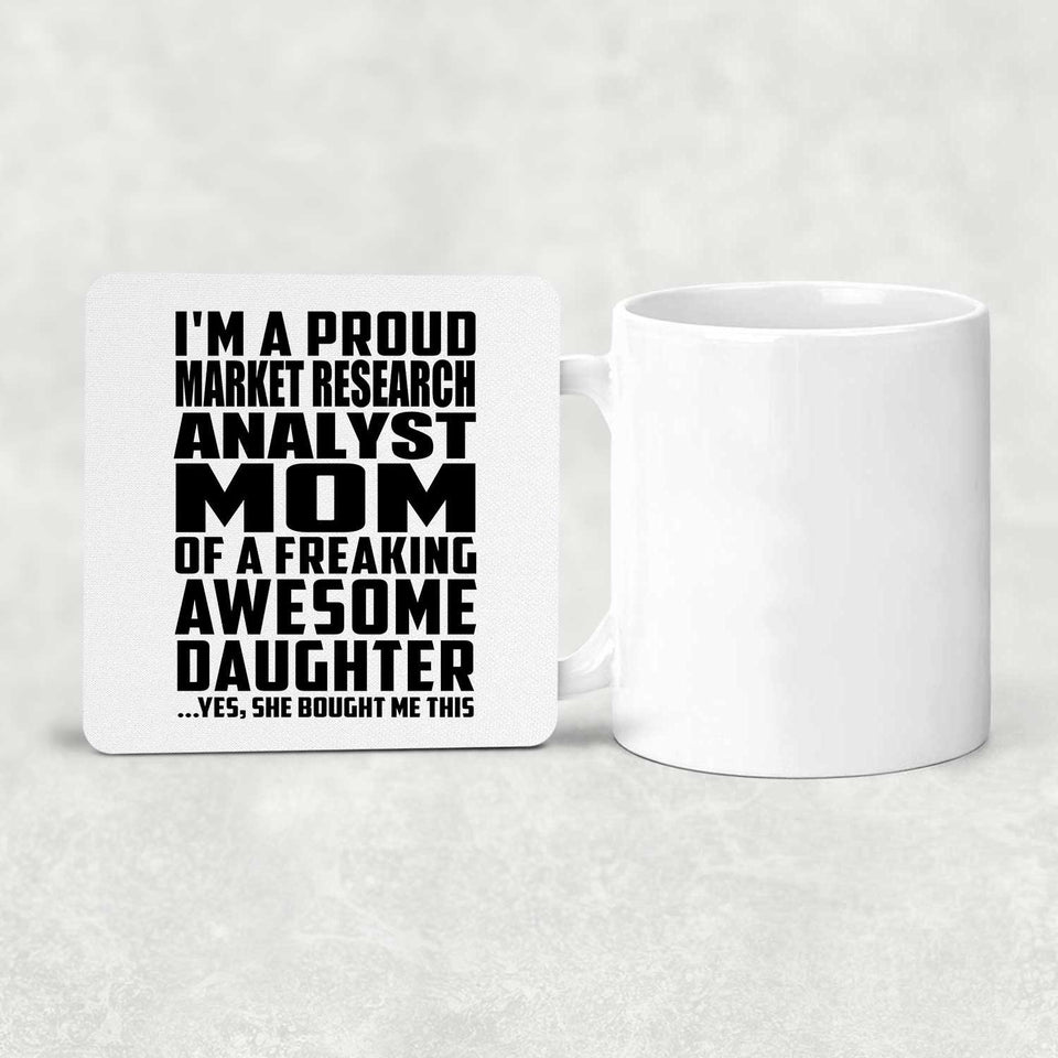 Proud Market Research Analyst Mom Of Awesome Daughter - Drink Coaster