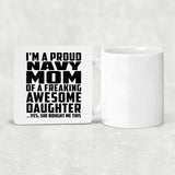 Proud Navy Mom Of Awesome Daughter - Drink Coaster