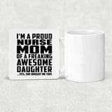 Proud Nurse Mom Of Awesome Daughter - Drink Coaster
