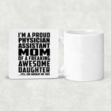 Proud Physician Assistant Mom Of Awesome Daughter - Drink Coaster