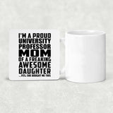 Proud University Professor Mom Of Awesome Daughter - Drink Coaster