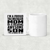 Proud Tile Installer Mom Of Awesome Son - Drink Coaster