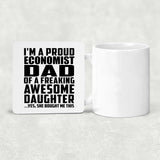 Proud Economist Dad Of Awesome Daughter - Drink Coaster