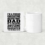 Proud Executive Assistant Dad Of Awesome Daughter - Drink Coaster