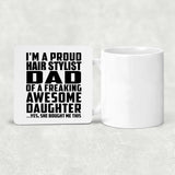Proud Hair Stylist Dad Of Awesome Daughter - Drink Coaster