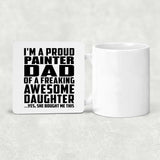 Proud Painter Dad Of Awesome Daughter - Drink Coaster
