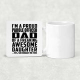 Proud Parole Officer Dad Of Awesome Daughter - Drink Coaster