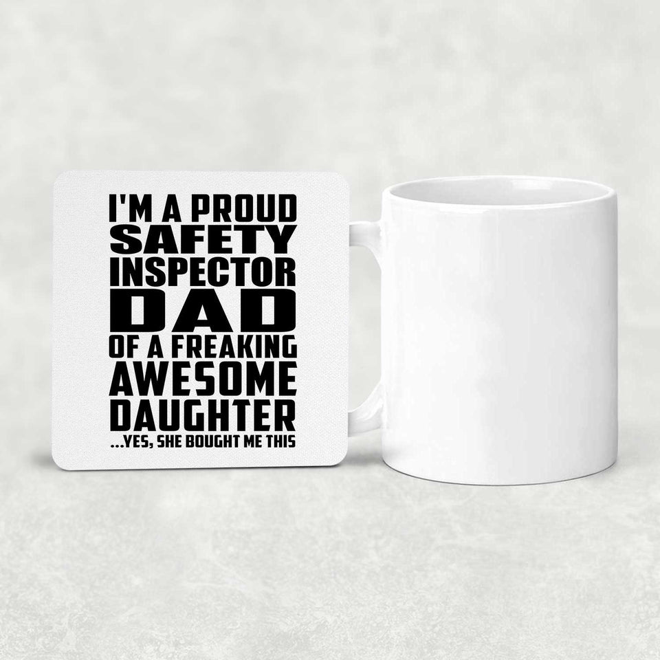 Proud Safety Inspector Dad Of Awesome Daughter - Drink Coaster
