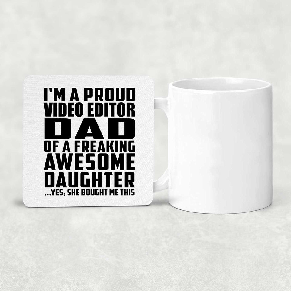 Proud Video Editor Dad Of Awesome Daughter - Drink Coaster