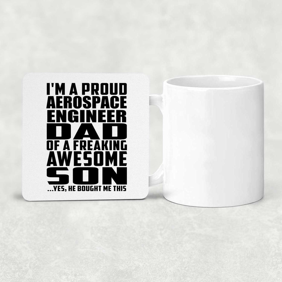 Proud Aerospace Engineer Dad Of Awesome Son - Drink Coaster