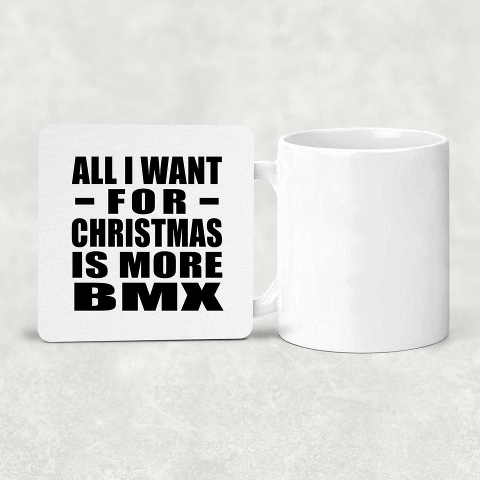 All I Want For Christmas Is More BMX - Drink Coaster