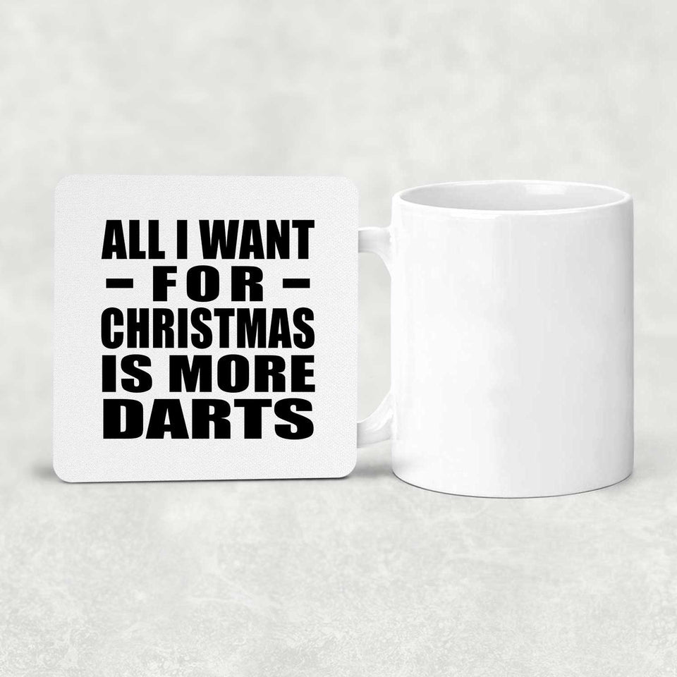 All I Want For Christmas Is More Darts - Drink Coaster