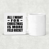 All I Want For Christmas Is More Field Hockey - Drink Coaster