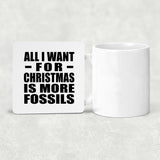 All I Want For Christmas Is More Fossils - Drink Coaster