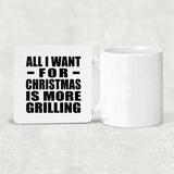 All I Want For Christmas Is More Grilling - Drink Coaster