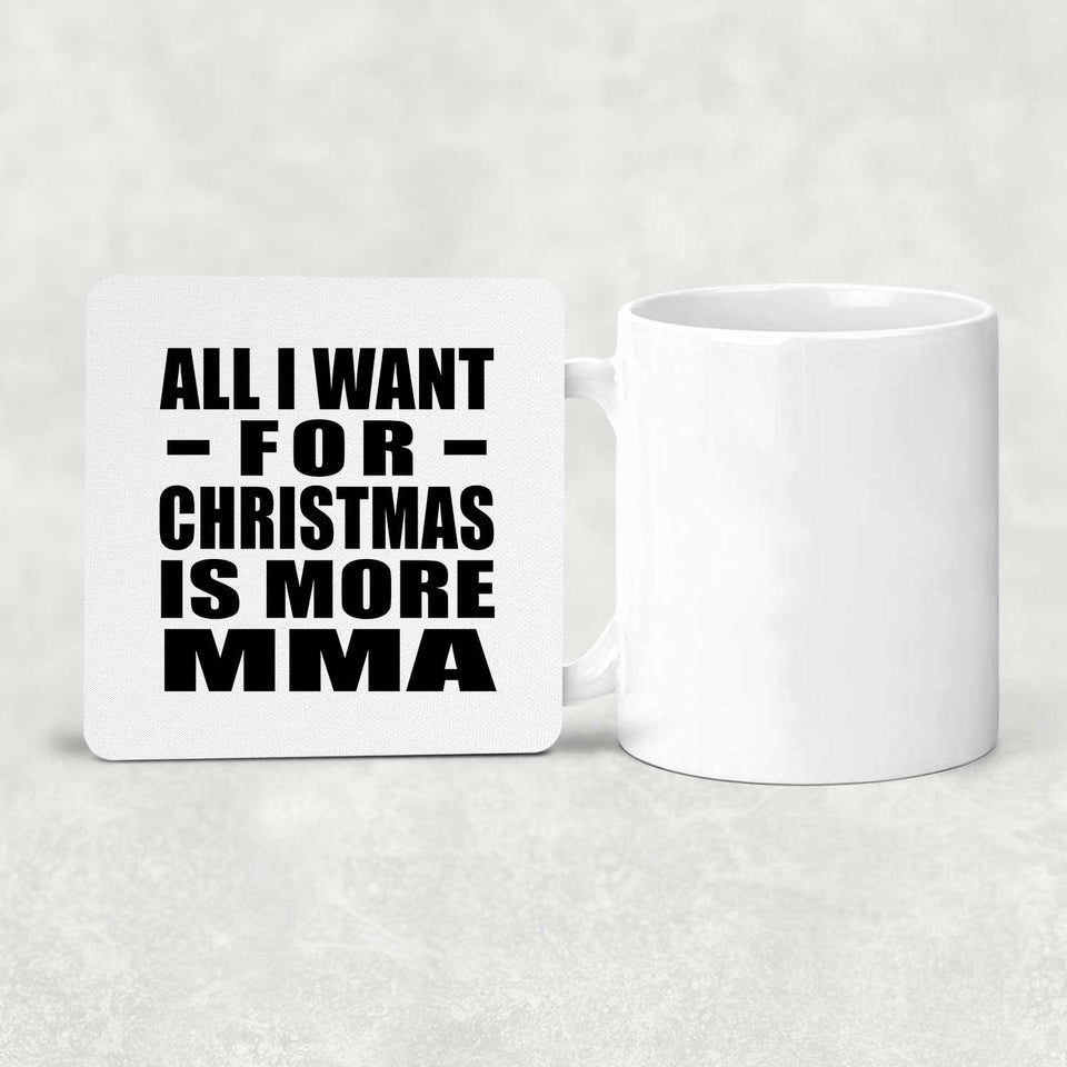 All I Want For Christmas Is More MMA - Drink Coaster