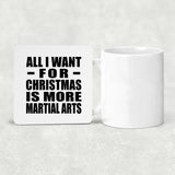 All I Want For Christmas Is More Martial Arts - Drink Coaster