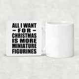 All I Want For Christmas Is More Miniature Figurines - Drink Coaster