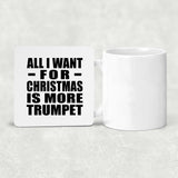 All I Want For Christmas Is More Trumpet - Drink Coaster