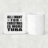 All I Want For Christmas Is More Tuba - Drink Coaster