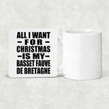 All I Want For Christmas Is My Basset Fauve De Bretagne - Drink Coaster