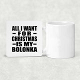 All I Want For Christmas Is My Bolonka - Drink Coaster