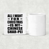All I Want For Christmas Is My Chinese Shar-Pei - Drink Coaster