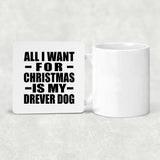 All I Want For Christmas Is My Drever Dog - Drink Coaster