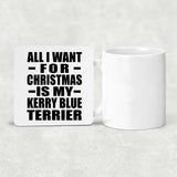 All I Want For Christmas Is My Kerry Blue Terrier - Drink Coaster