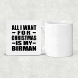 All I Want For Christmas Is My Birman - Drink Coaster