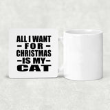 All I Want For Christmas Is My Cat - Drink Coaster