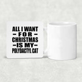 All I Want For Christmas Is My Polydactyl Cat - Drink Coaster