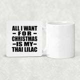 All I Want For Christmas Is My Thai Lilac - Drink Coaster