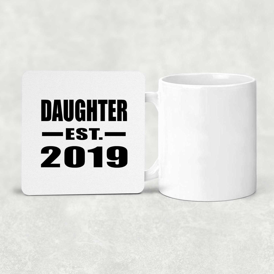 Daughter Established EST. 2019 - Drink Coaster