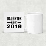Daughter Established EST. 2019 - Drink Coaster