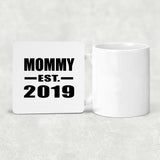 Mommy Established EST. 2019 - Drink Coaster