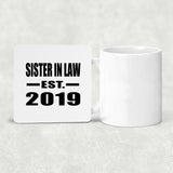 Sister In Law Established EST. 2019 - Drink Coaster