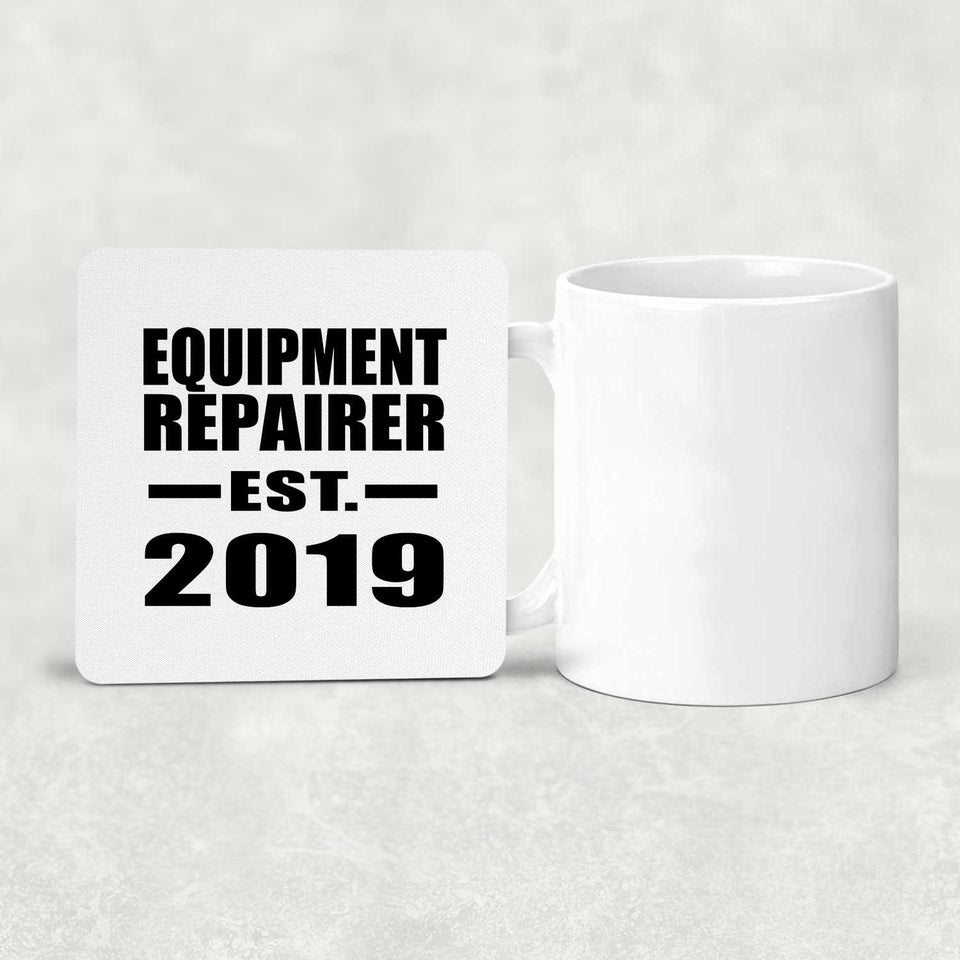 Equipment Repairer Established EST. 2019 - Drink Coaster