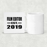 Film Editor Established EST. 2019 - Drink Coaster