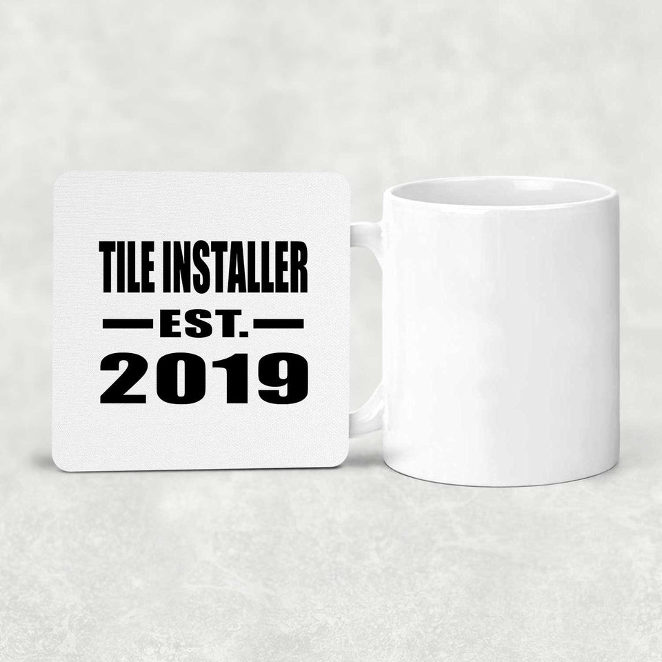 Tile Installer Established EST. 2019 - Drink Coaster