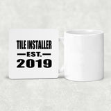 Tile Installer Established EST. 2019 - Drink Coaster