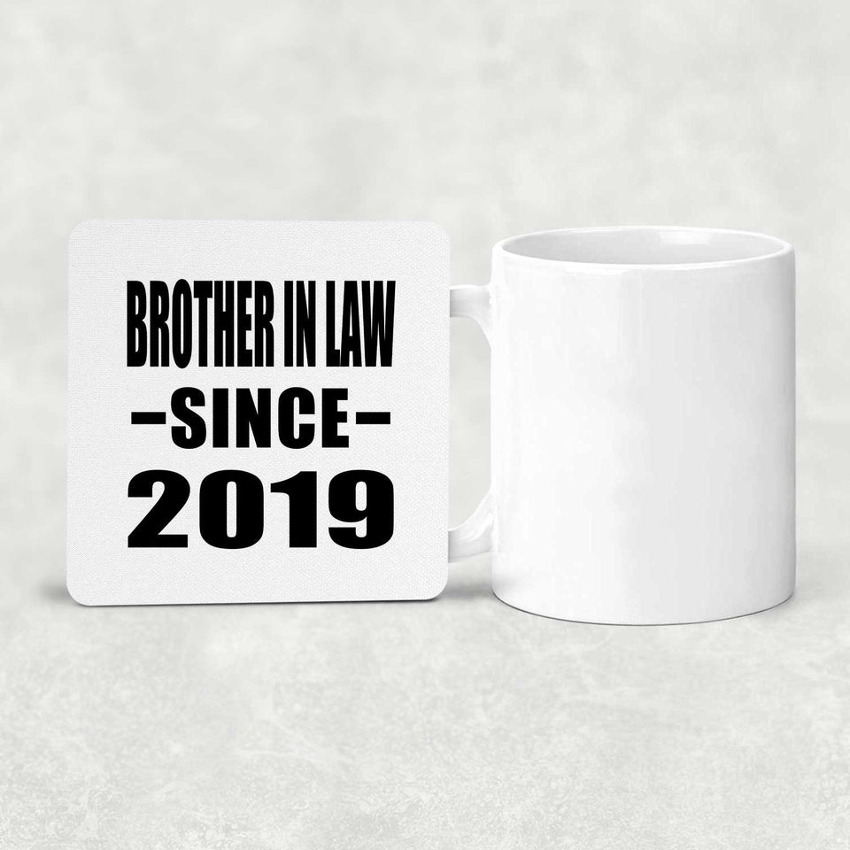 Brother In Law Since 2019 - Drink Coaster