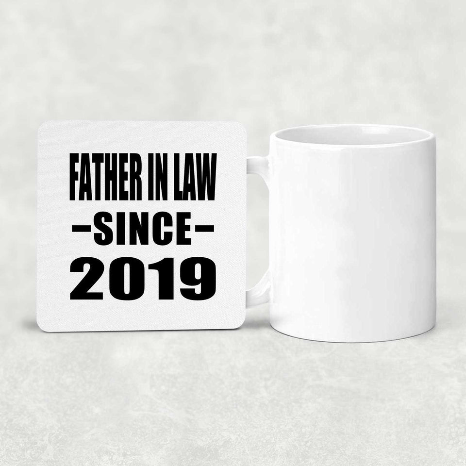 Father In Law Since 2019 - Drink Coaster