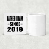 Father In Law Since 2019 - Drink Coaster