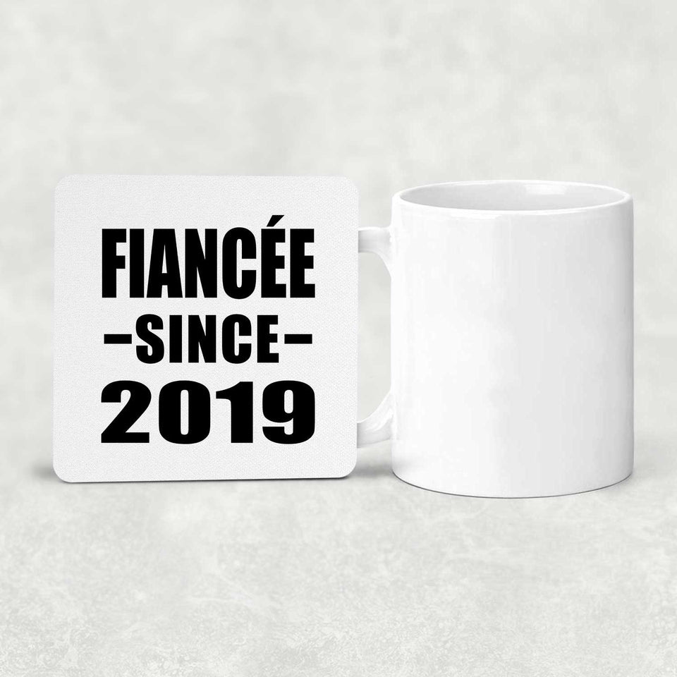 Fiancee Since 2019 - Drink Coaster