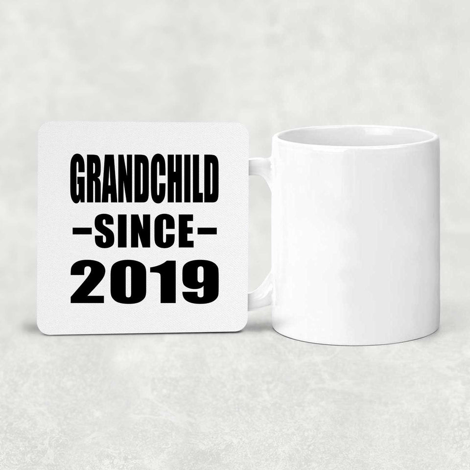Grandchild Since 2019 - Drink Coaster