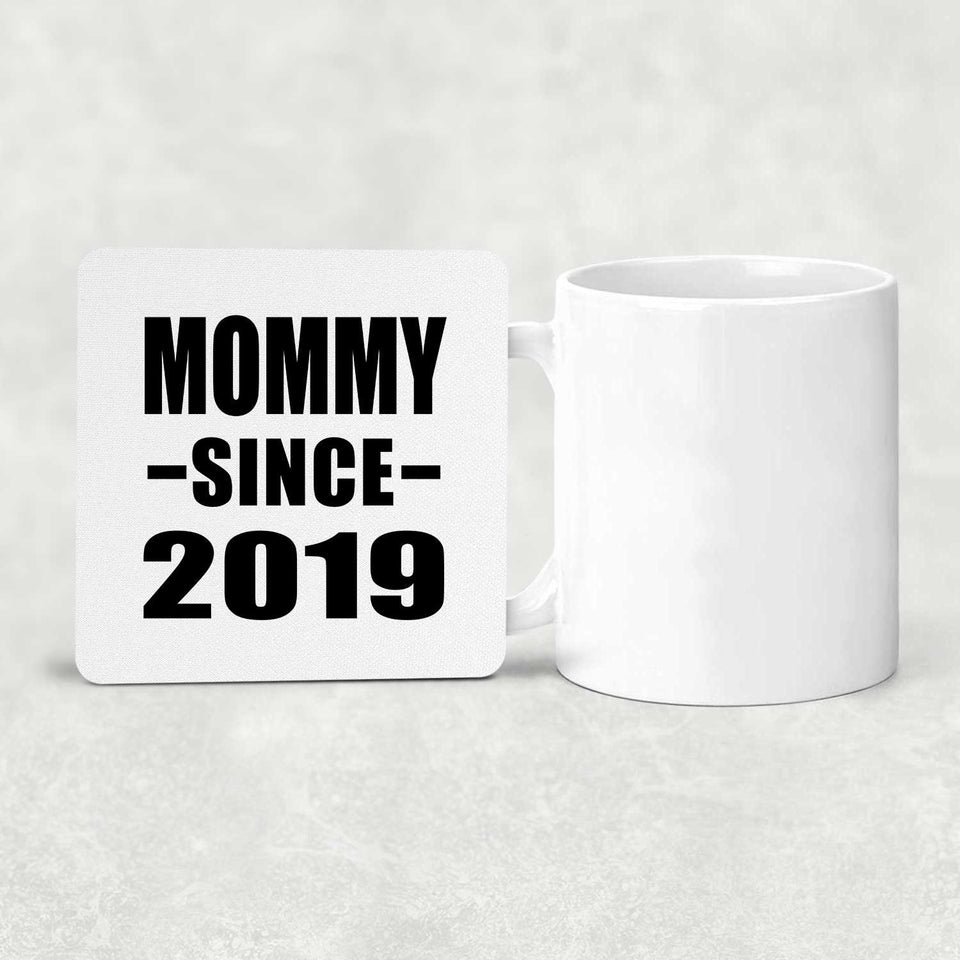 Mommy Since 2019 - Drink Coaster