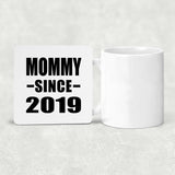 Mommy Since 2019 - Drink Coaster