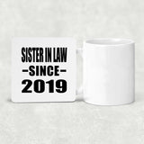 Sister In Law Since 2019 - Drink Coaster